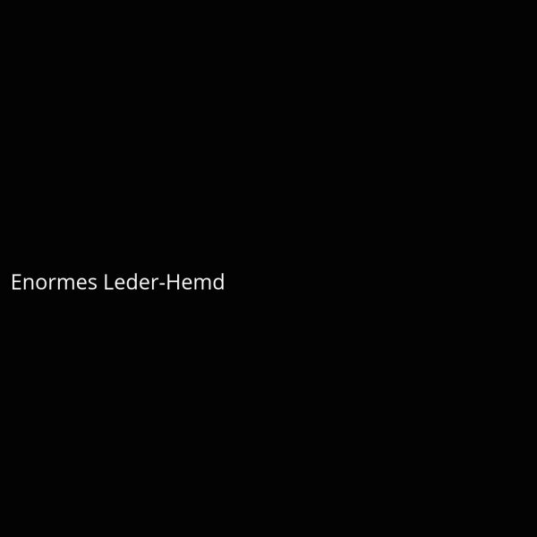 Enormes Leder-Hemd